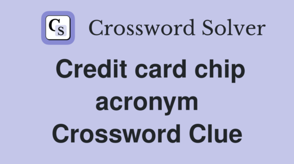 Credit Card Chip Acronym: A Crossword Puzzle Clue